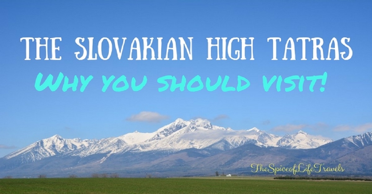 The Slovakian High Tatras Why You Should Visit